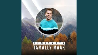 Tamally Maak Remix 2022