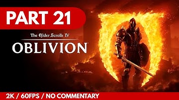 The Elder Scrolls IV: Oblivion Remastered – Part 21 (2K | 60FPS) Gameplay – No Commentary