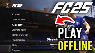 How To Play Offline In FC 25 - Full Guide