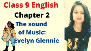 class 9th The sound of music: part I Evelyn Glennie Listens to sound without hearing हिंदी में