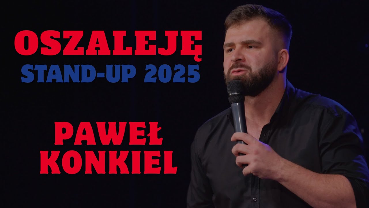 Paweł Konkiel - OSZALEJĘ | stand-up 2025 | v2