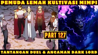 PEMUDA LEMAH KULTIVASI LEWAT MIMPI DEMI MENYELAMATKAN BUMI ❗ PART 127❗MANHWA MANHUA