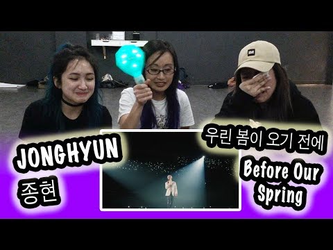[KPOP REACTION] JONGHYUN 종현 -- BEFORE OUR SPRING 우린 봄이 오기 전에