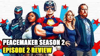 Peacemaker Season 2 Episode 2 Review | More Mayhem, More Laughter!