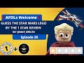 Guess the Star Wars Lego Set by the 1-Star Review - AFOLs Welcome: Episode 38