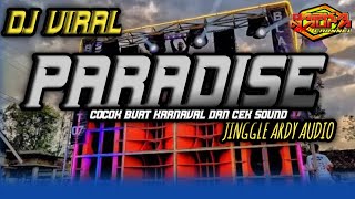 DJ VIRAL ‼️PARADISE JINGGLE ARDY AUDIO COCOK BUAT KARNAVAL