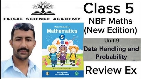 Class 5 Maths Unit 9 Review Ex Data Handling & Probability NBF Maths New Book @FaisalScienceAcademy