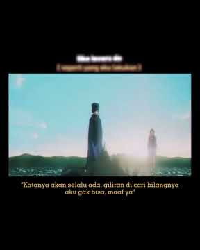 STORY WA ANIME [sad] katanya akan selalu ada, giliran dicari bilangnya aku gak bisa, maaf ya :(