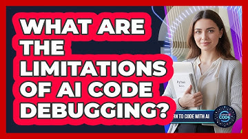 What Are The Limitations Of AI Code Debugging?