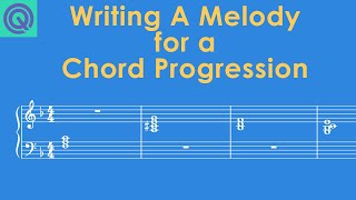 How To Write A Melody for a Chord Progression