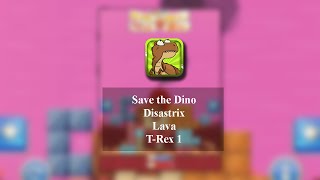 Save The Dino Ios Disastrix Playthrough - Lava Area With T-Rex 1
