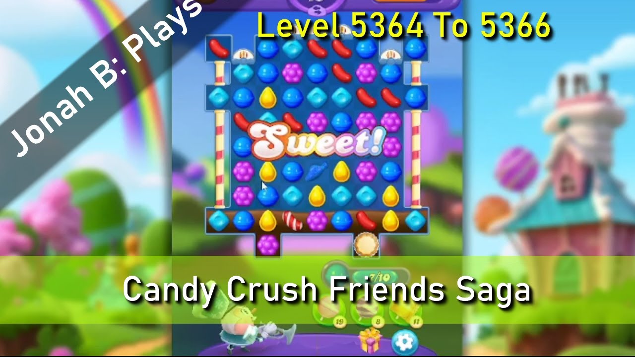 Candy Crush Friends Saga Level 5364 To 5366 YouTube