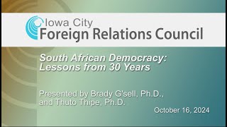 Iowa City Foreign Relations Council Presents: South African Democracy - Lessons from 30 Years