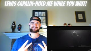 Lewis Capaldi-Hold Me While You Wait l REACTION!