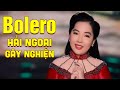 Lk Bolero Hải Ngoại Xưa Hiếm Có Khó Tìm Được Gây Nghiện Cả Thế Giới - Nhạc Vàng Hay Nhất Hành Tinh