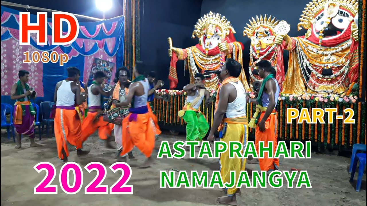 ASTAPRAHARI NAMAJANGYA (HD) 2022 PART-2 OF NARAPADA VILLAGE IN JAGASINGHPUR DIST