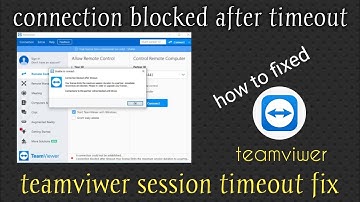 Connection blocked after timeout  TeamViewer  How to fixed this problem  TeamViewer block solution