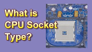 What is CPU Socket Type?