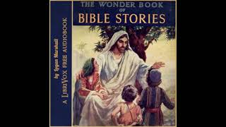 The Wonder Book Of Bible Stories Version 2 By Logan Marshall Read By Ron Altman Full Audio Book