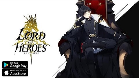 LORD OF HEROES | GAMEPLAY - NEW MOBILE GAME RELEASE ( Android & iOS )