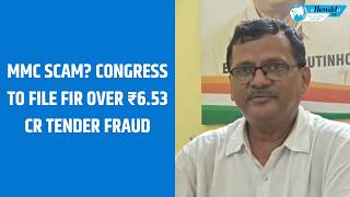 MMC Scam Congress to File FIR Over ₹6Cr 53L Tender Fraud