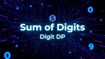 Sum of Digits (SPOJ) | Digit DP Explained | Count + Sum DP