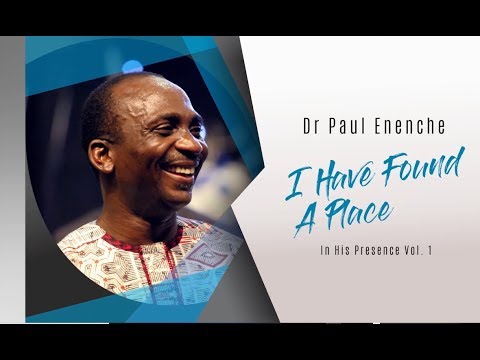 I Have Found A Place Dr Paul Enenche Youtube I Have Found A Place Dr Paul Enenche Youtube