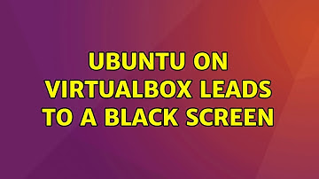 Ubuntu: Ubuntu on VirtualBox leads to a black screen
