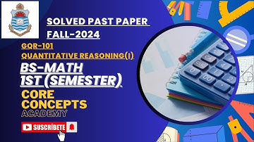 GQR-101 Solved past paper Fall-2024 Bs Math 1st-semester/pastpaper for PU-Affiliated colleges .