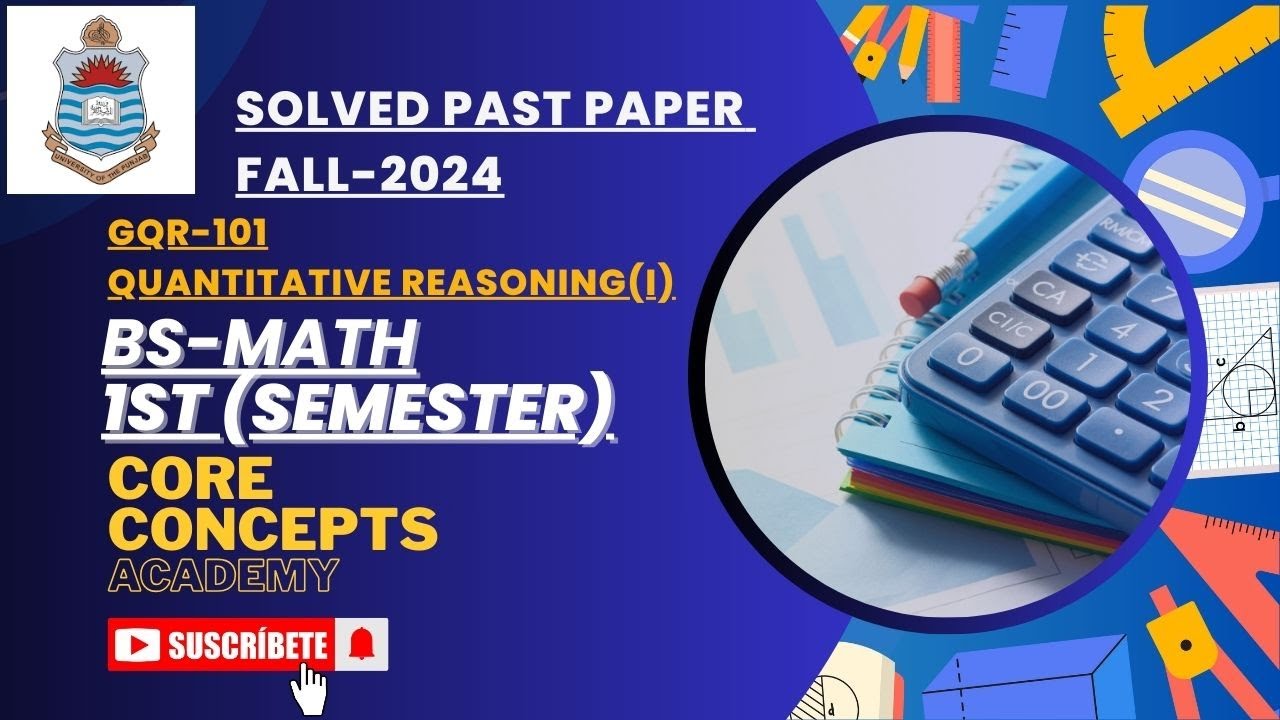GQR-101 Solved past paper Fall-2024 Bs Math 1st-semester/pastpaper for PU-Affiliated colleges .