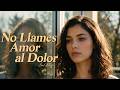 No Llames Amor al Dolor (Official Video) | María del Fuego