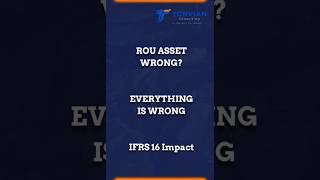 IFRS 16 - One Mistake = Big Impact - Series 5 - ROU Assets