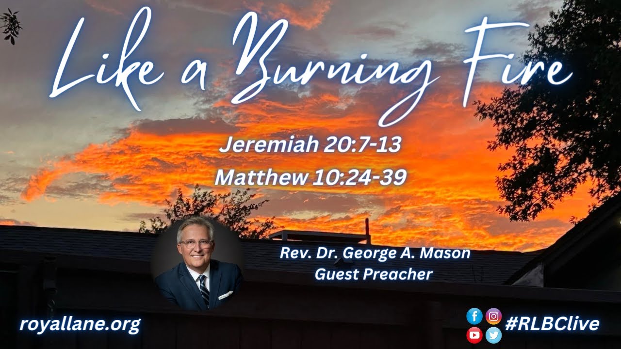 Sermon: Like a Burning Fire (June 25, 2023)