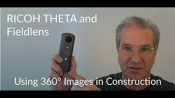 Using RICOH THETA and Fieldlens Construction App