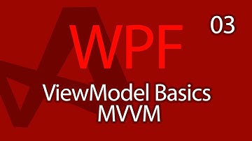 C# WPF UI Tutorials: 03 - View Model MVVM Basics