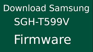 How To Download Samsung Galaxy Ace 2 SGH-T599V Stock Firmware (Flash File) For Update Android Device screenshot 5