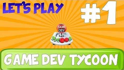 Game Dev Tycoon - Part 1 - RichWorks Inc!