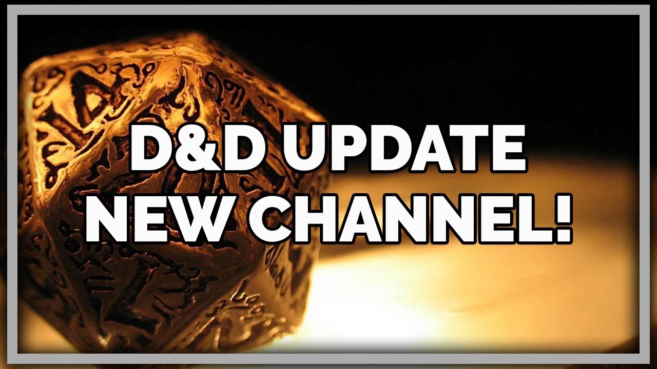 dungeons and dragons ルール Dungeons & Dragons Update | New Channel!