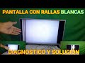 👉PANTALLA (LG) CON RAYAS BLANCA👈 Mod: 32LH573B. DIAGNOSTICO PASO A PASO, MIRA LA CAUSA Y SOLUCIÓN💯