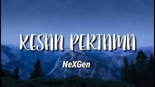 NeXGen - Kesan Pertama (Lirik/Lyrics)