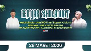 [LIVE] GEBYAR SHOLAWAT DALAM RANGKA HALAL BI HALAL BERSAMA UST. MUNDIB FEAT AL IKHWAN JR BOJONEGORO