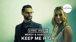 Merdy & Harddope - Keep Me High (2020) (Lyric Video)