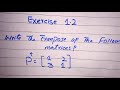 How to take transpose of the matrix|| class 9th maths