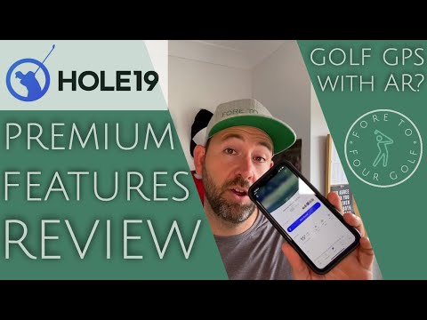 HOLE19 APP PREMIUM FEATURES REVIEW // Golf GPS With Augmented Reality?