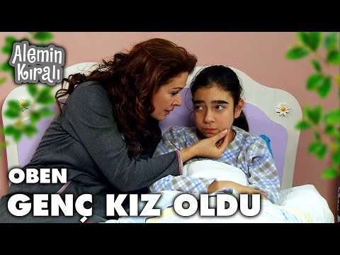 Oben artık genç kız oldu - Alemin Kıralı 18. Bölüm