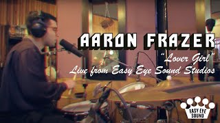 Video thumbnail of "Aaron Frazer - "Lover Girl" [Live From Easy Eye Sound]"