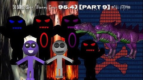 3D Barney Error (Barney Error 95.4) [Part 9] {Full Version}