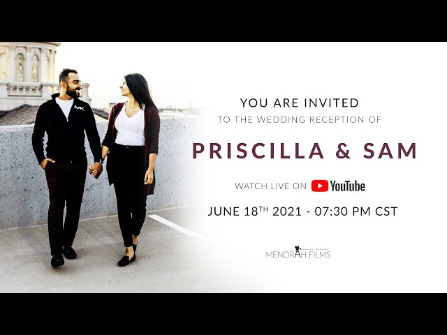 Priscilla & Sam | 06.18.2021 | Wedding Reception | Live Stream