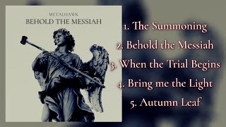 METALHAWK - [FULL EP] - BEHOLD THE MESSIAH