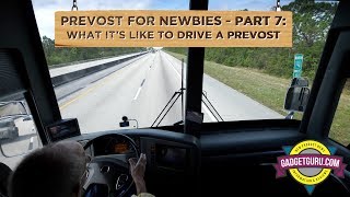 What It's Like To Drive A Prevost - Prevost for Newbies - Part 7